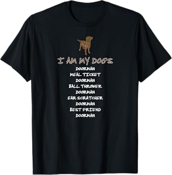 I Am My Dog's Doorman Shirt - Gift for Dog Lovers