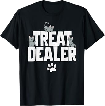 Cat Treat Dealer Funny Cat Owner Mom Dad Cats Sitting T-Shirt