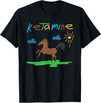 Ketamine Horse Funny Medical Sarcasm T-Shirt