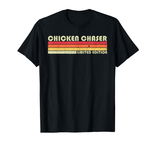 CHICKEN CHASER Funny Job Title Profession Birthday Worker T-Shirt
