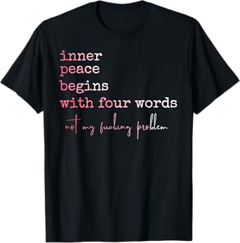 Funny Inner Peace Stars With Four Words T-Shirt
