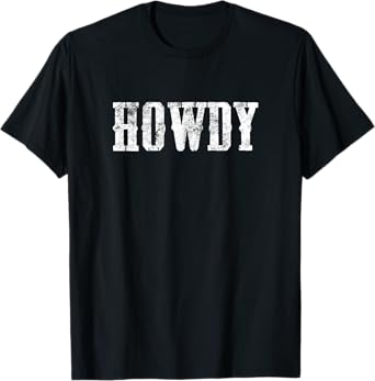 Cowboy Howdy T-shirt Western Rodeo Tee Southern Horse Lover T-Shirt