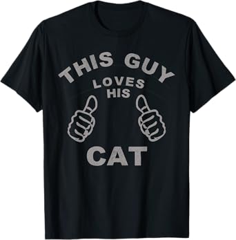 This Guy Loves His Cat Pet Owners Kitten Cat Dad Cat Man T-Shirt