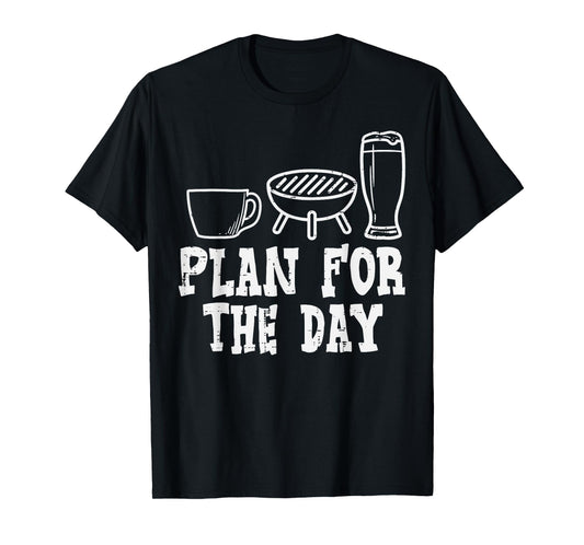 Plan For The Day Coffee Bbq Funny Barbecue Grilling Dad Men T-Shirt