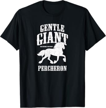 Gentle-Giant: Percheron Draft Horse T-Shirt