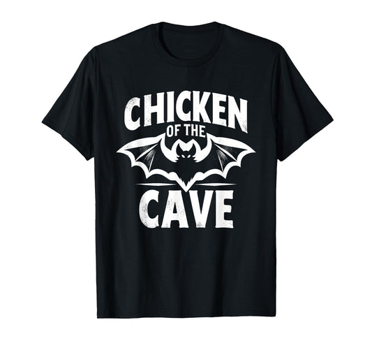 Bat Funny Chicken Of The Cave Bats Lover Joke T-Shirt
