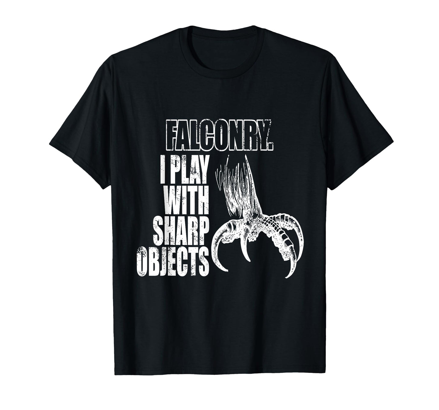 Falconry I Play With Sharp Objects t-shirt falconry gift tee T-Shirt