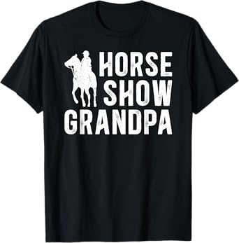 Horse Show Grandpa Equestrian Grandpa Horse Show Grandfather T-Shirt