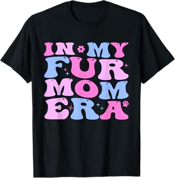 Retro In My Fur Mom Era Cat Dog Fur Mom Mother's Day T-Shirt for Men Women