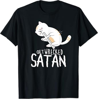 "Get Wrecked Satan" Funny Holy Warrior Demon Fighting Cat T-Shirt