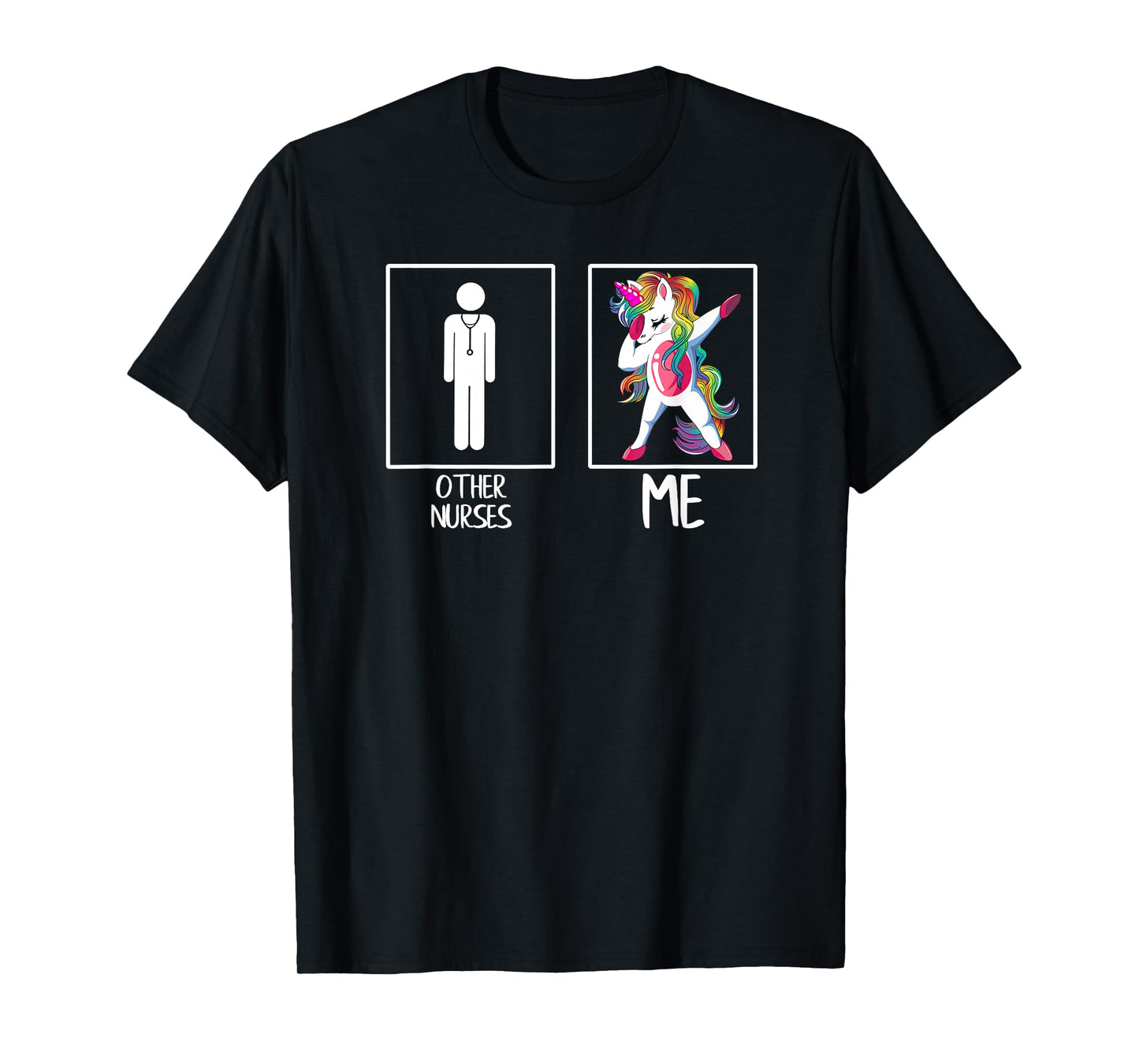 Other Nurses Me Unicorn Dabbing GIFT T-Shirt