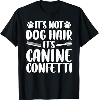 Funny Dog Groomer Art For Men Women Dog Grooming Pet Groomer T-Shirt
