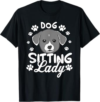 Funny Crazy Dog Sitter Lady Babysitter Pet Walker Gift Women T-Shirt