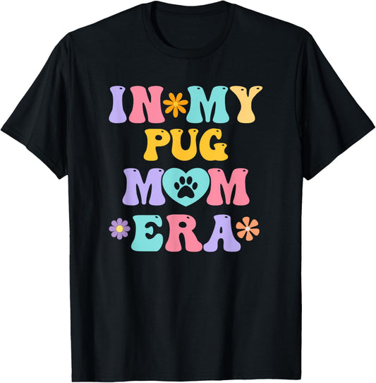 In My Pug Mom Era Funny Retro Groovy Pug Cute Dog Owner T-Shirt