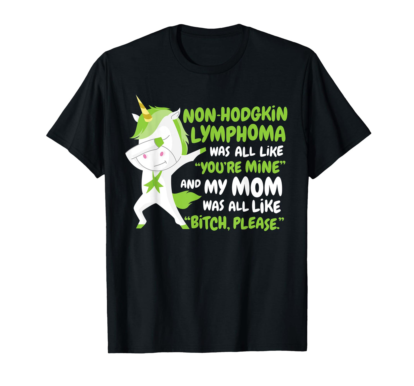 My Mom Non-Hodgkin Lymphoma Survivor Support Unicorn T-Shirt