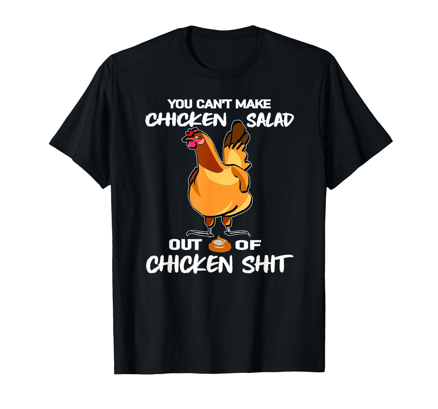 You Can't Make Chicken Salad Funny Farm Hen Poultry Humor T-Shirt