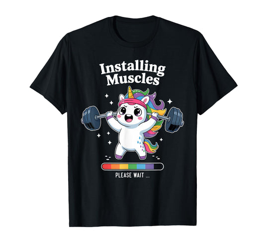 Installing Muscles Please Wait Funny Unicorn Gym Workout T-Shirt
