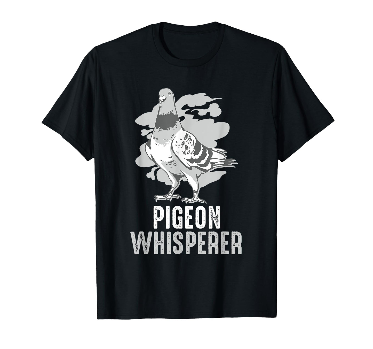 Pigeon Whisperer Funny Bird Gift Pigeon Lover T-Shirt