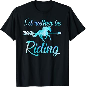 I'd Rather Be Riding Horses Funny Equestrian Rider Graphic T-Shirt