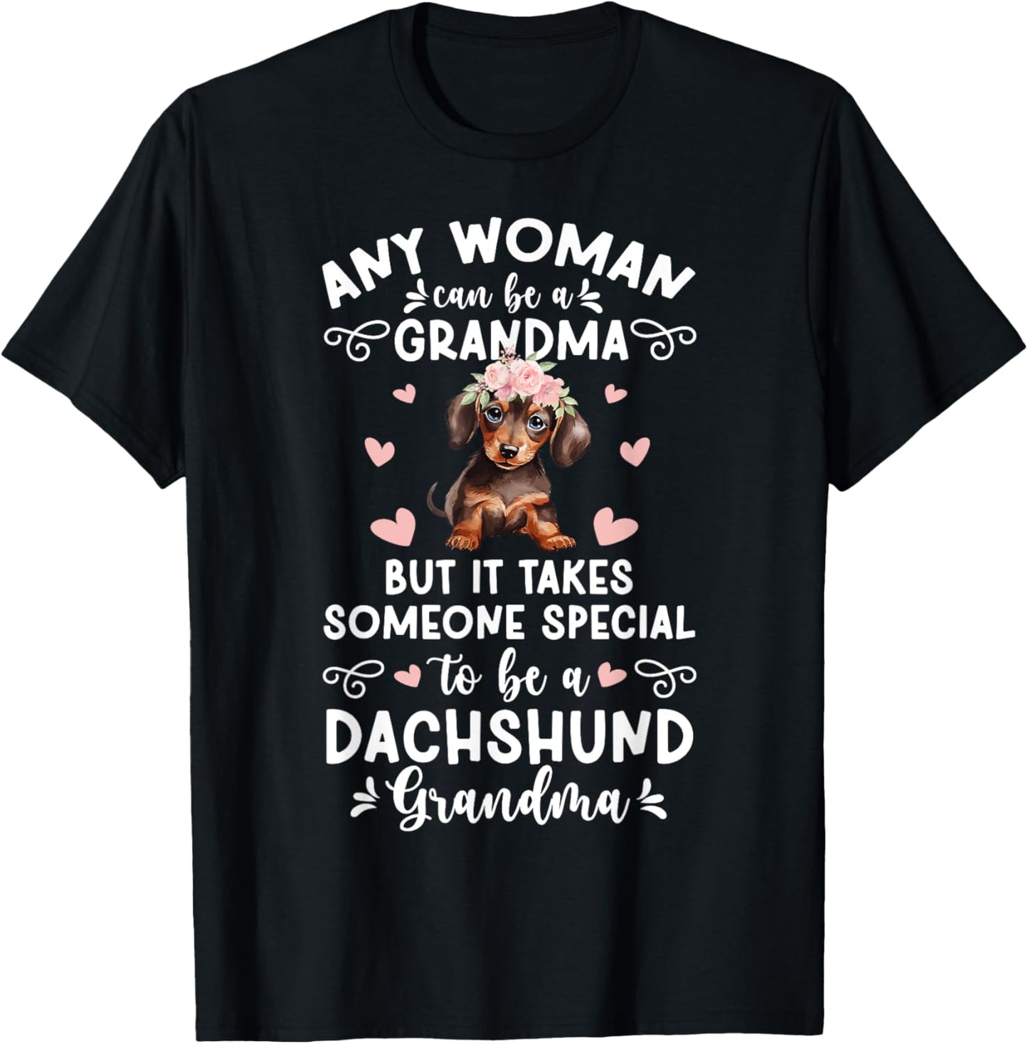 To Be A Dachshund Grandma Of A Dachshund Grandmother T-Shirt