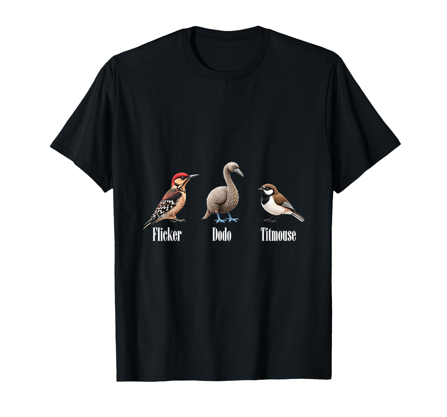 Flicker Dodo Titmouse Bird Watching Funny Subtle Bird T-Shirt