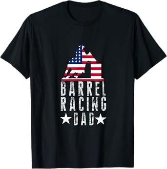 American Pride - Barrel Racing Dad T-Shirt