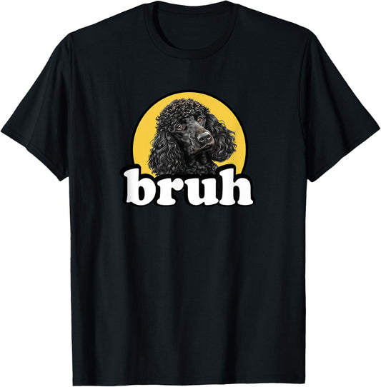 Funny Kids Bruh Black Standard Poodle Lover T-Shirt