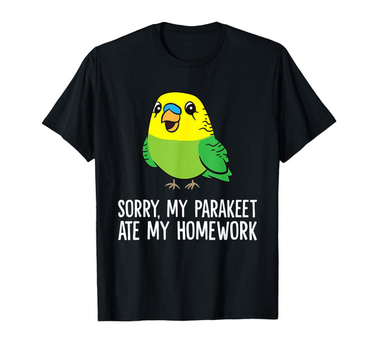 Budgie Bird Sorry, My Parakeet Ate My Homework T-Shirt