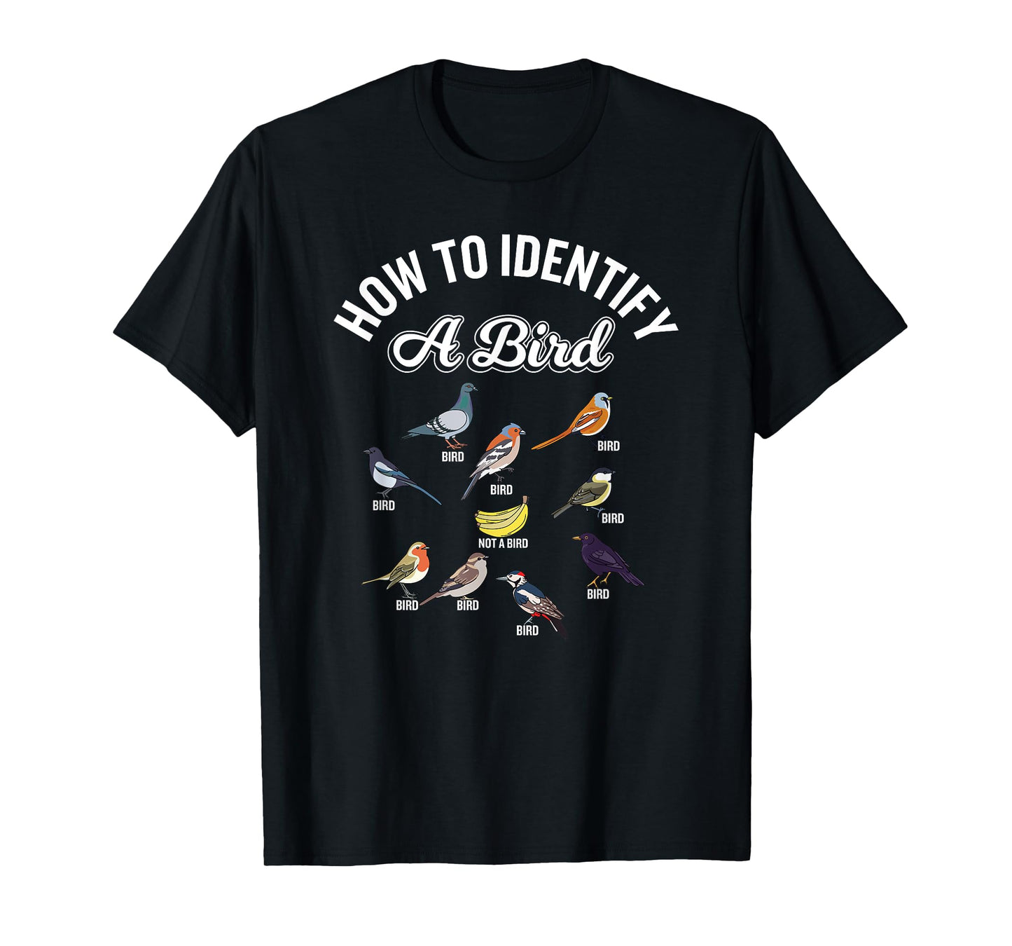 Funny Bird Watcher How To Identify a Bird Unique Birder T-Shirt