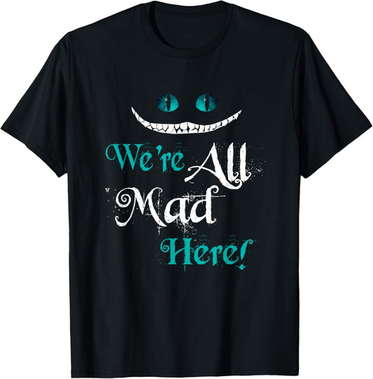 We're All Mad Here T-Shirt Cat T-Shirt T-Shirt