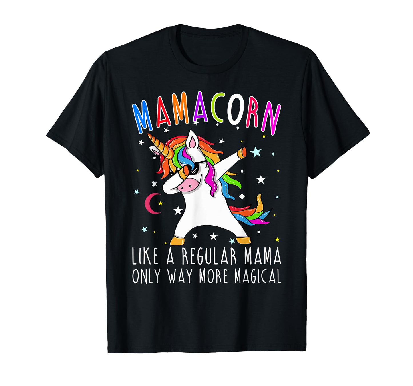 Mamacorn Like Regular Mama Only Way More Magical T-Shirt