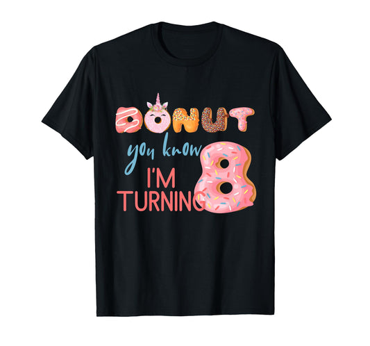 8th Birthday TShirt 8 Eight Unicorn Donut Birthday Shirt T-Shirt