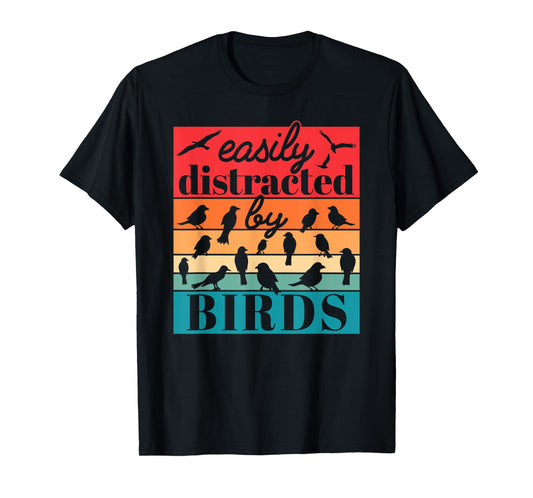 Easily Distracted By Birds Funny Bird Lover Retro T-Shirt