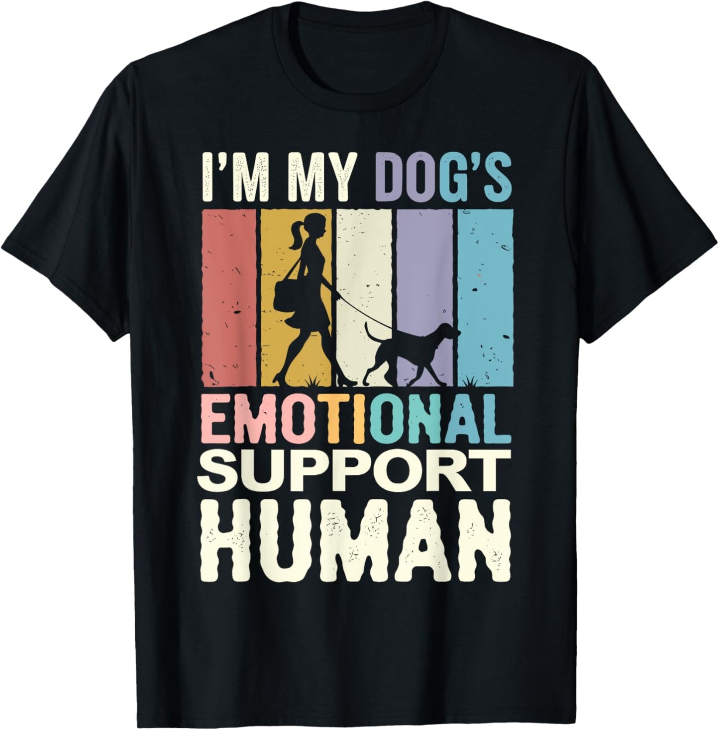 Retro I'm My Dog's Emotional Support Human - Funny Dog Lover T-Shirt