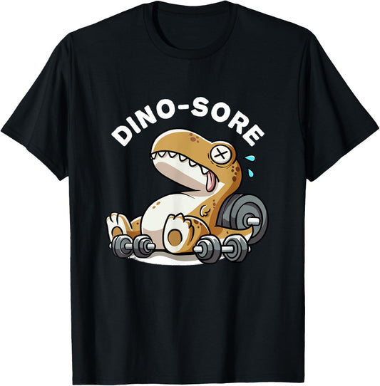 Dino Sore Dinosaurs Weightlift Workouts Gym Quotes Funny Gym T-Shirt