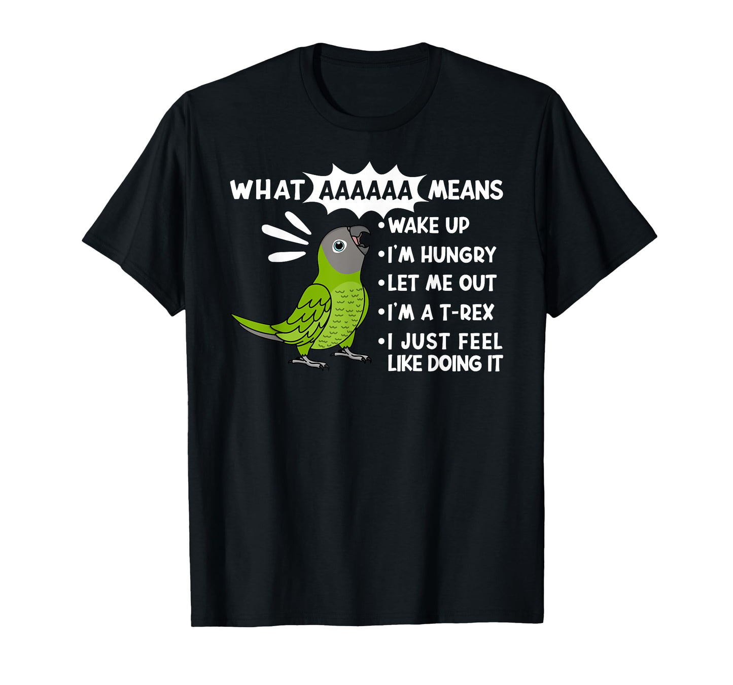 What AAAAAA Means I Screaming Dusky-headed Conure Parrot T-Shirt