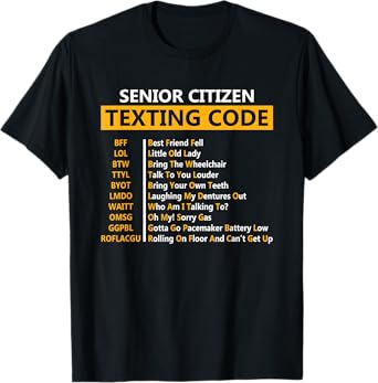 Funny Senior Citizen's Texting Code Design Gift for Grandpa T-Shirt