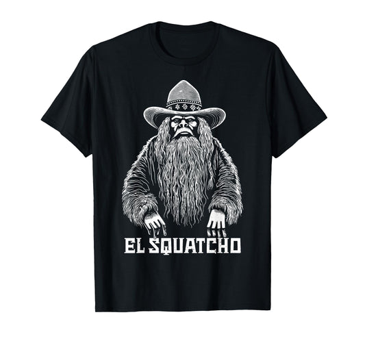 El Squatcho Cowboy Hat – Western Bigfoot Funny Sasquatch T-Shirt
