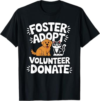 Save Pet Foster Adopt Volunteer Donate, Dog and Cat Rescue T-Shirt for Men Women Girls Kids
