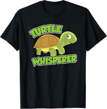 Turtle Whisperer Pet Turtles Animal Lover T-Shirt