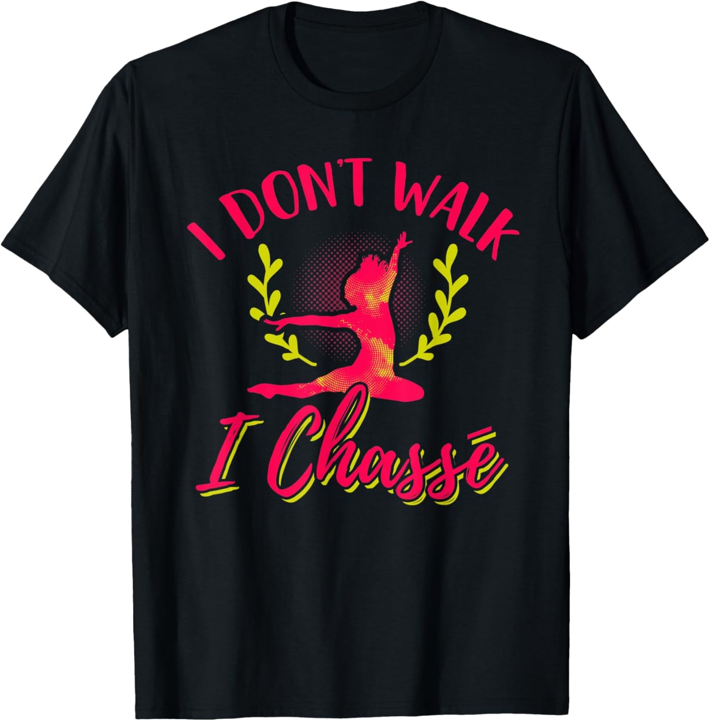 Chasse Shirt Funny Chasse Dance Ballet Triple Step Gift T-Shirt