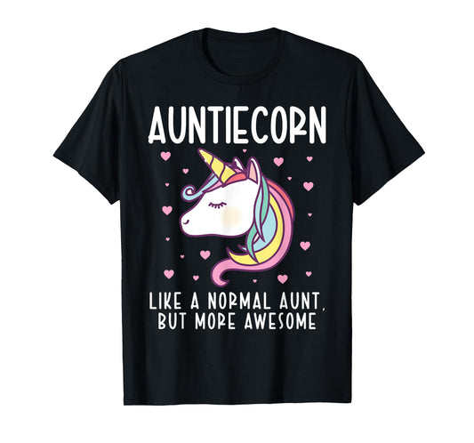 Auntiecorn Like A Normal Aunt Funny Auntie Unicorn Family T-Shirt