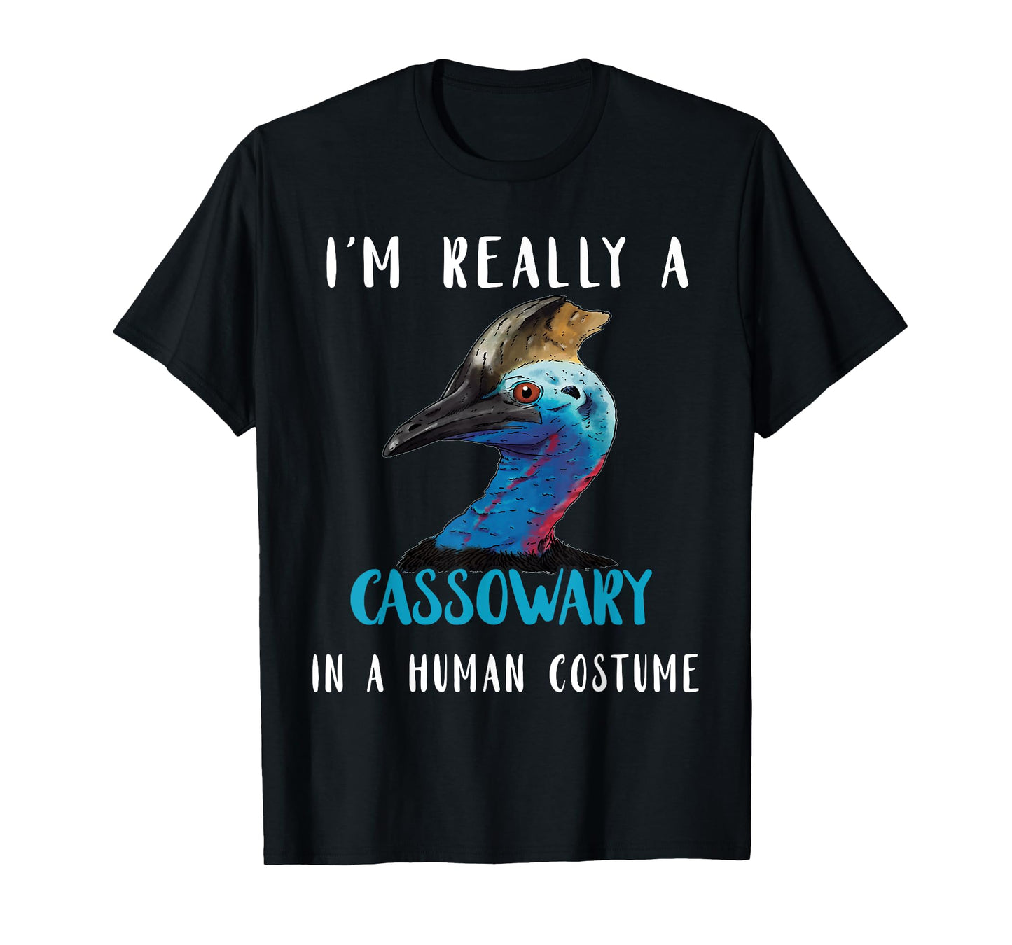 Cassowary In Human Costume Casque Cassowary Lover Birds T-Shirt