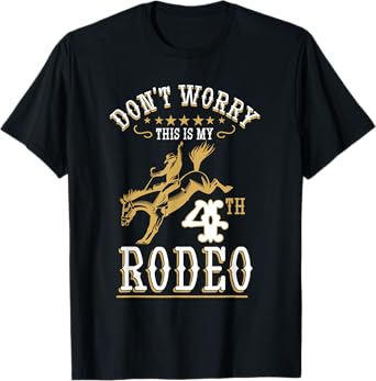 Funny Don't Worry This Is My 4th Rodeo Horseback Riding T-Shirt