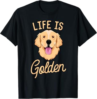 Life Is Golden Retriever T-Shirt Women Kids Dog Owner Gift T-Shirt