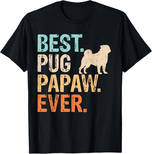 Best Pug Papaw Ever Dog Lover Grandpa Funny Retro T-Shirt