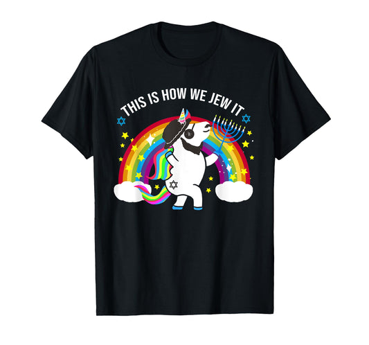 Jewnicorn Shirt - This is how we Jew it - Hanukkah Holiday T-Shirt
