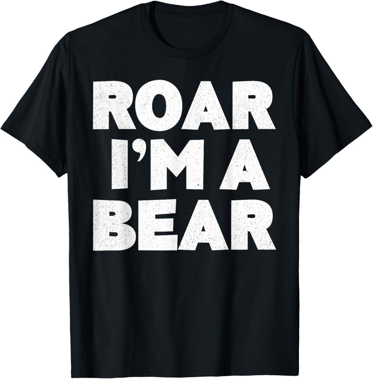 Roar I'm A Bear T-Shirt Halloween Bear Costume Shirt T-Shirt