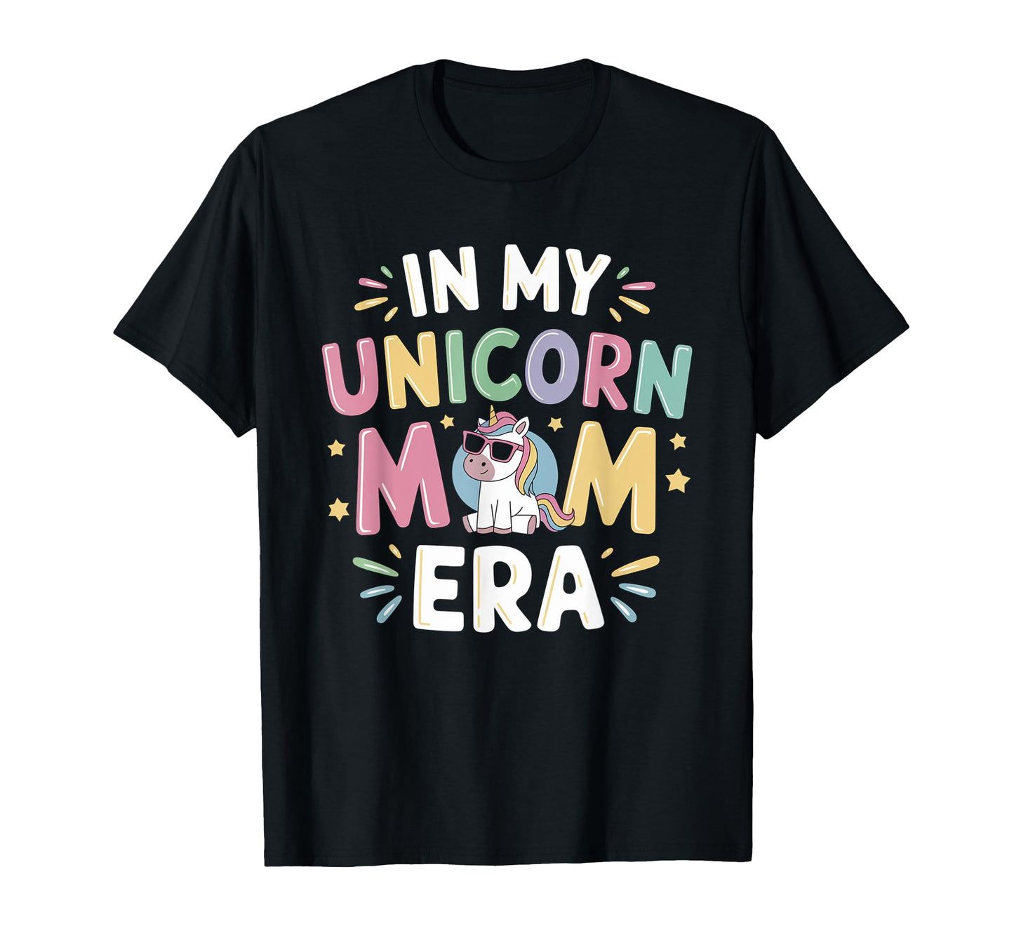 In My Unicorn Mom Era Mothers Day First Fathers Day T-Shirt