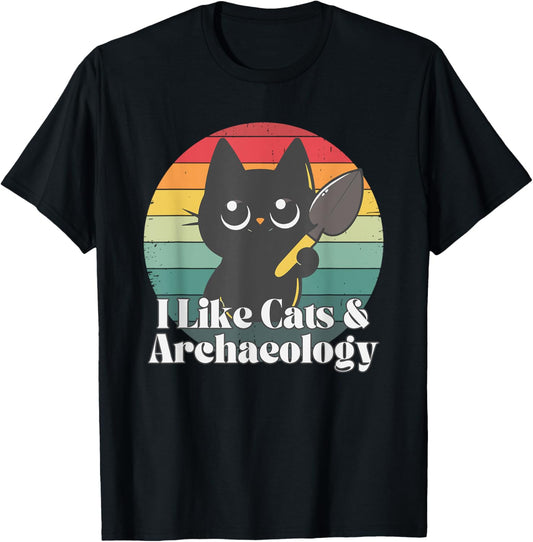 I Like Cat And Archaeology - Cat - Funny Archaeology T-Shirt
